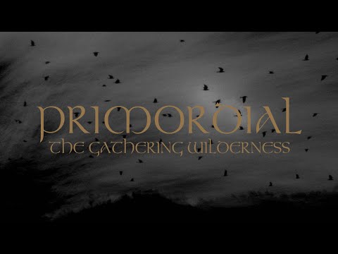 Primordial - The Gathering Wilderness (FULL ALBUM)