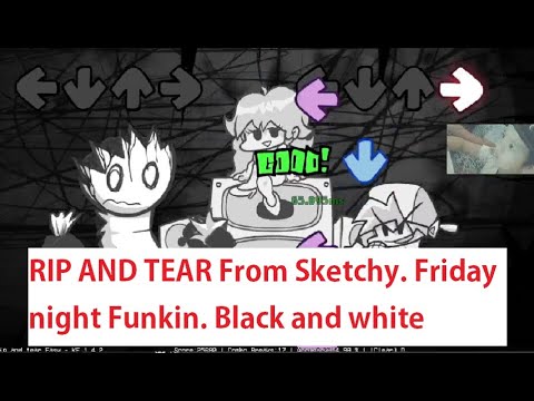 VS RIP AND TEAR From Sketchy. Friday night Funkin. Black and white