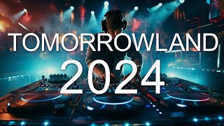 TOMORROWLAND 2024 🔥 The Best Electronic Music 2024 🔥 The Newest - Electronica Mix