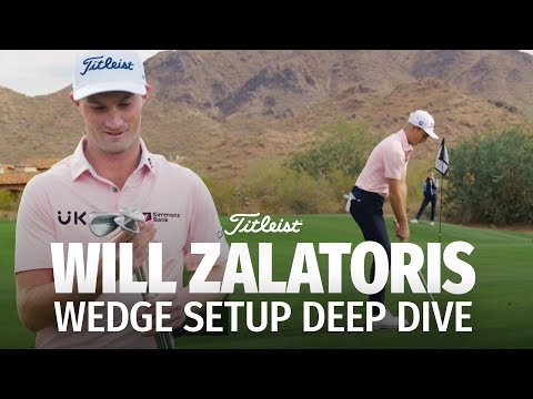 Will Zalatoris and Vokey Wedge Rep Break Down Will's SM10 Setup