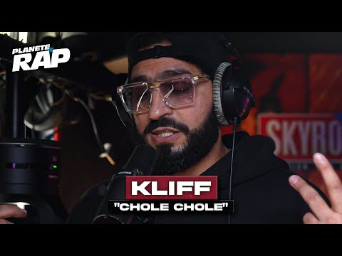 [EXCLU] Kliff - Chole chole #PlanèteRap