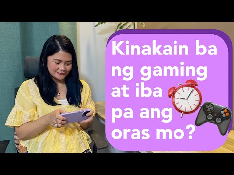 Kinakain ba ng gaming at iba pa ang oras mo?