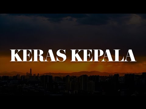 Keras Kepala (Lirik) - Meiska