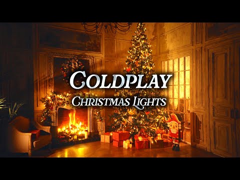 Coldplay - Christmas Lights | Christmas Music