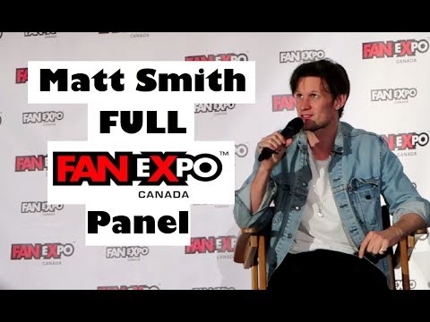 Matt Smith - FULL PANEL - Fan Expo Canada 2017