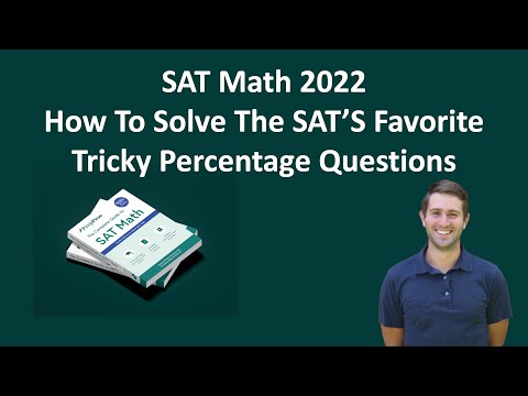 Never Miss A Percentage Question On The SAT: The Three Setups You MUST Know