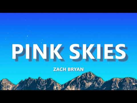 Zach Bryan - Pink Skies (Lyrics)