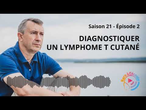 Diagnostiquer un Lymphome T Cutané