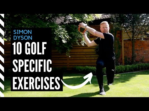 10 Golf-Specific Exercises to Improve Your Game | By Simon Dyson