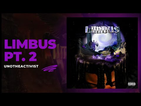 UnoTheActivist - Limbus Pt. 2 (Full Album)