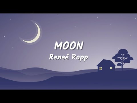 Reneé Rapp - Moon (Lyrics Video)