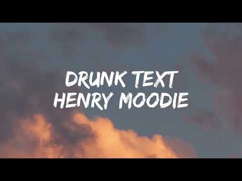 Drunk text - Henry Moodie [Lyrics]