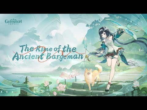 Genshin Impact Special EP - "The Rime of the Ancient Bargeman" #GenshinImpact #LanYan #EP