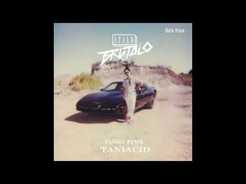 Italo Brutalo / Taniacid ( Italo Disco)