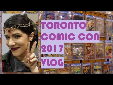 TORONTO COMIC CON 2017 VLOG