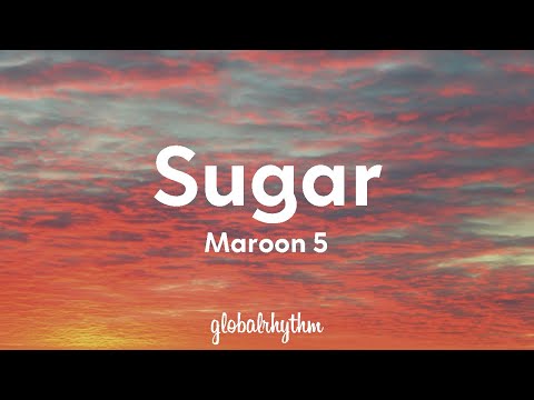 Maroon 5 - Sugar (Lyrics)🎵