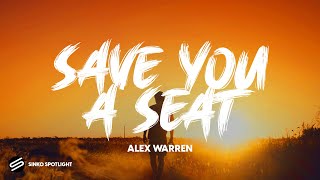 Alex Warren - Save You A Seat