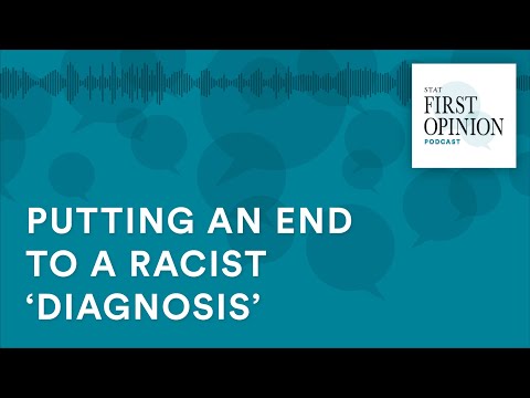 Putting an end to a racist ‘diagnosis’