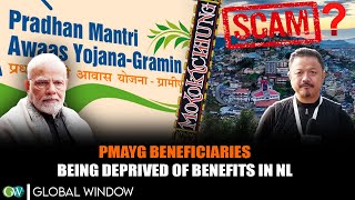 PMAYG BENEFICIARIES BEING DEPRIVED OF BENEFITS IN NL