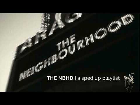 the neighbourhood playlist | sped up (sing/scream along)