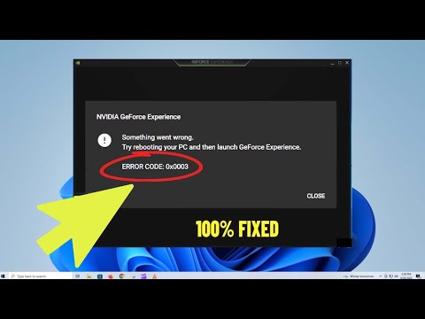 How To Fix GeForce Experience Error Code 0x0003