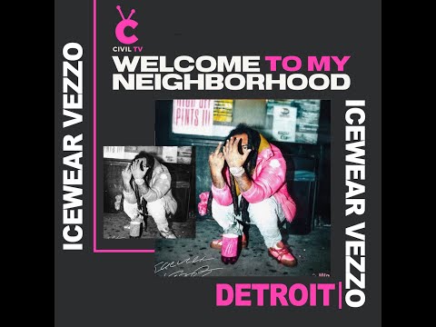 #CivilTV: Icewear Vezzo "Welcome to My Neighborhood: Detroit"