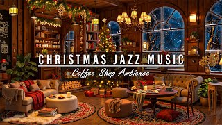 Cozy Christmas Coffee Shop Ambience ☕🎄 Instrumental Christmas Jazz Music & Fireplace Sounds to Relax