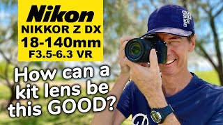 Nikon Z DX 18-140mm F3.5-6.3 Review | How Can A Kit Lens Be This GOOD?