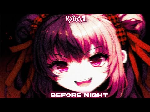 RXDXVIL - before night