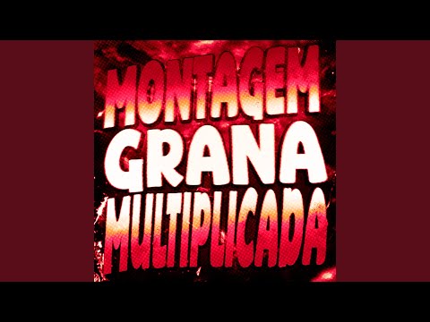 MONTAGEM GRANA MULTIPLICADA (Slowed)