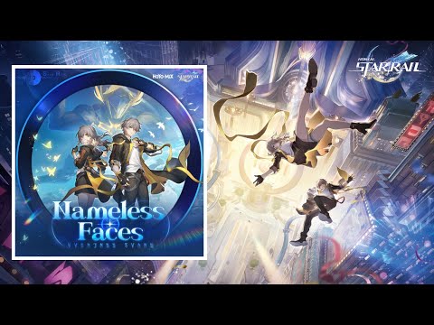 "NAMELESS FACES" But in Penacony Arc | Honkai Star Rail