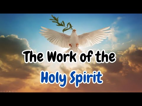 The Work of the Holy Spirit (Pastor Ed Lapiz)