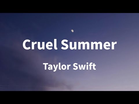 Taylor Swift - Cruel Summer (Lyrics)