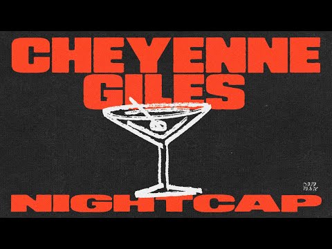 Cheyenne Giles - Nightcap (Visualizer)