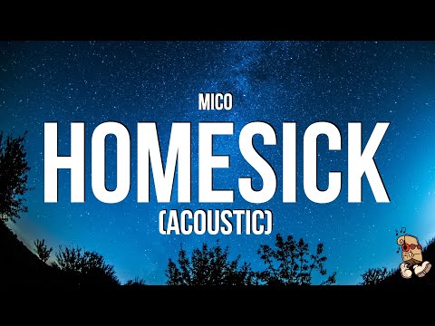 MICO - HOMESICK (Acoustic) (Lyrics)