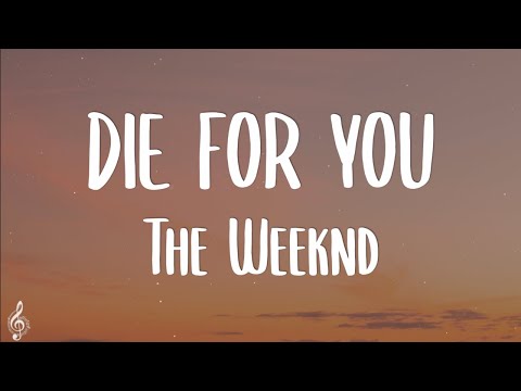 The Weeknd - DIE FOR YOU (Lyrics) | Tiktok Song