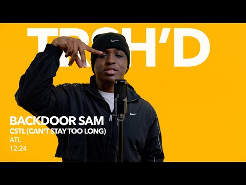 Backdoor Sam - CSTL (Can't Stay Too Long) | TRSH'D Performance