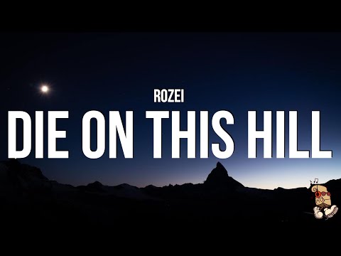 Rozei - die on this hill (Lyrics)