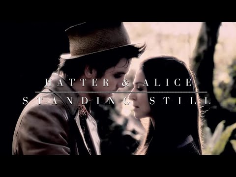 hatter + alice I standing still as you leave me now