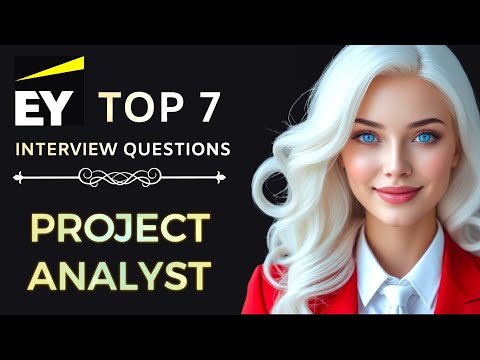 Ey Analyst Job | EY Project Analyst | top 7 interview questions and answers