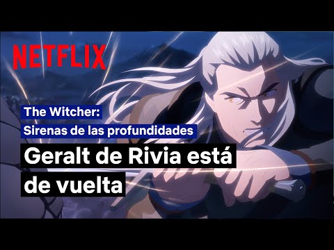 Vuelve Geralt de Rivia | The Witcher: Sirenas de las profundidades | Netflix España