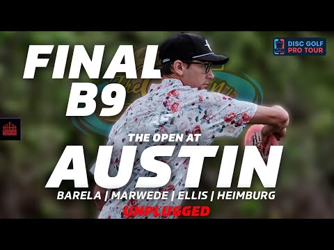 2024 The Open At Austin | FINALB9 | Ellis, Marwede, Barela, Heimburg | UNPLUGGED