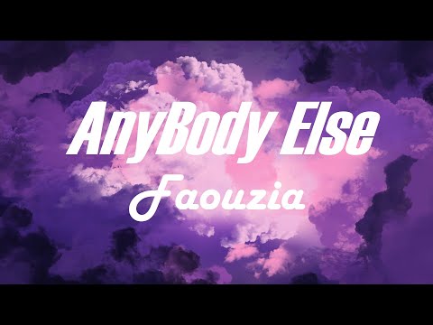 Faouzia - Anybody Else (Lyrics)