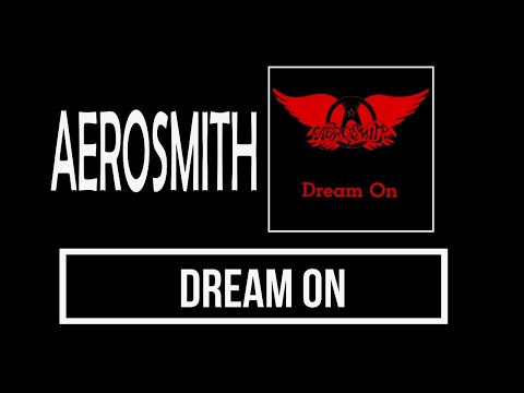 Aerosmith - Dream On Lyrics