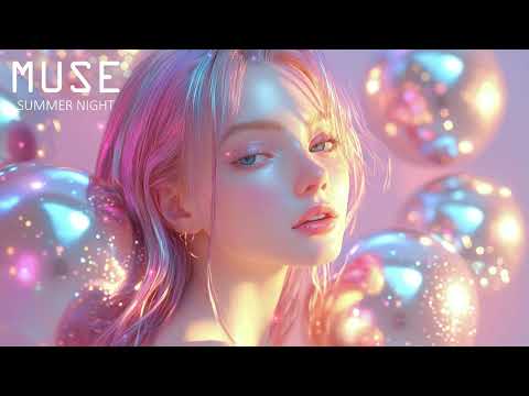 muse:SUMMER NIGHT#remix#edmmusic #dancemusic#newsong#dj#djremix#lovesong#newmusic#popmusic#edm