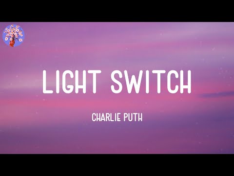 Charlie Puth - Light Switch (Lyrics)