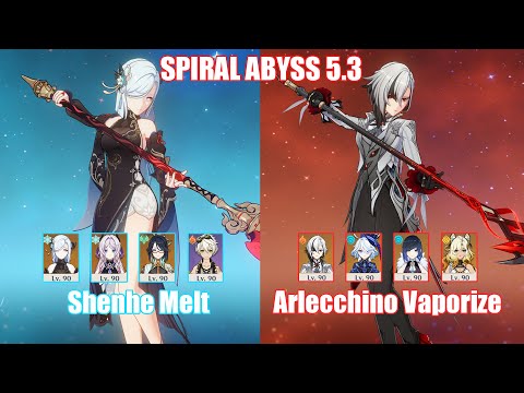 C2 Shenhe Melt & C0 Arlecchino Vaporize  | Spiral Abyss 5.3 | Genshin Impact