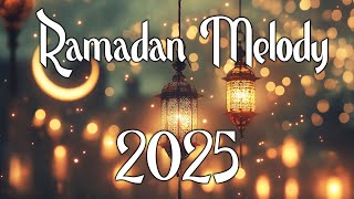 Peaceful Ramadan 2025 Melodies | Instrumental Nasheeds for Spiritual Reflection