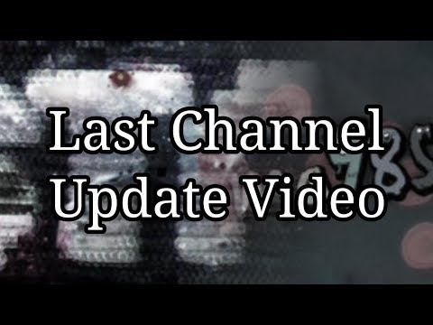 Channel Update Video (This Channel Ending, What Now?)