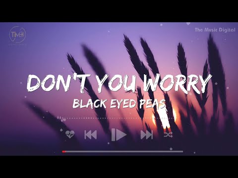 DON'T YOU WORRY - Black Eyed Peas, Shakira, David Guetta (Lyrics) | Shawn Mendes, SZA, Drake,...